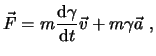 $\displaystyle \vec F = m \frac{\mathrm{d}\gamma}{\mathrm{d}t} \vec v + m \gamma \vec a  , $