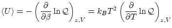 $\displaystyle \left\langle U \right\rangle = - \left( \frac{\partial }{\partial...
...z,V} = k_B T^2 \left( \frac{\partial }{\partial T} \ln\mathcal{Q}\right)_{z,V} $