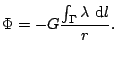 $\displaystyle \Phi=-G\frac{\int_{\Gamma}\lambda\,\mathop{\rm d\!}\nolimits l}{r}.$