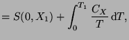$\displaystyle =S(0,X_{1})+\int_{0}^{T_{1}}\frac{C_{X}}{T}\mathop{\mathrm{d}\!}\nolimits T,$