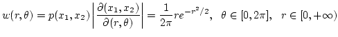 $\displaystyle w(r,\theta) = p(x_1, x_2) \left\vert \frac{\partial (x_1,x_2)}{\p...
...rt = \frac{1}{2\pi} r e^{-r^2/2}, \ \ \theta \in [0,2\pi],\ \ r\in [0, +\infty)$